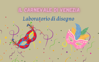 Il Carnevale di Venezia – Laboratorio di Disegno